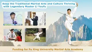 Keep the Traditional Martial Arts and Culture Thriving with Legendary Master Li Youfu