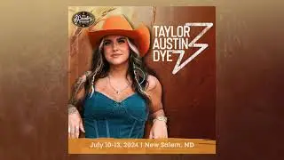 Taylor Austin Dye to perform at NDCF 2024!