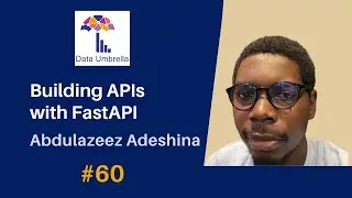 [60] API Tutorial: Building APIs with FastAPI (Abdulazeez Abdulazeez Adeshina)