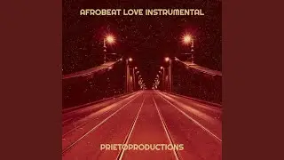 Afrobeat Love (Instrumental)