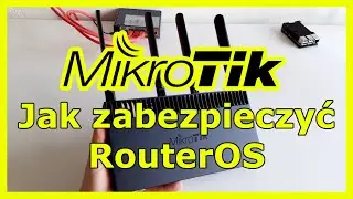 Jak zabezpieczyć router lub switch Mikrotik RouterOS Secure Mikrotik