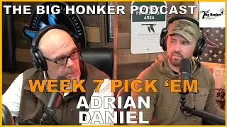 The Big Honker Podcast: BONUS EPISODE: NFL Week 7 Pick 'Em - Adrian Daniel