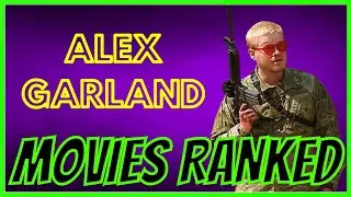 Every ALEX GARLAND Movie Ranked!