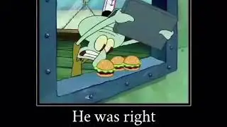 Spongebob where’s my order?
