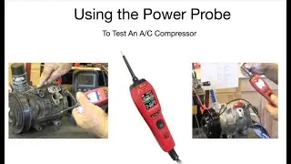 Using a Power Probe to test an AC Compressor
