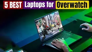 Best Laptops for Overwatch of 2024