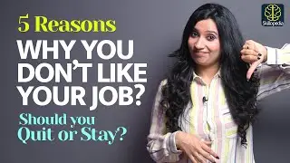 5 Reasons - Why You Don’t Like Your Job! |  Soft Skills To Survive A Job | Personal Development