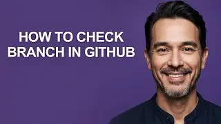 How to Check Branch In Github - KevinHowTo