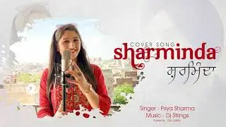 Sharminda (Cover Song) | Priya Sharma | ikko mikke | Satinder Sartaj | Punjabi Song