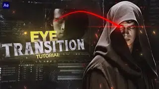 Cinematic Eye Transition Tutorial In After Effects | Cinematic Style Tutorial