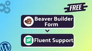 Integrating Beaver Builder Form with Fluent Support |Step-by-Step Tutorial | Bit Integrations