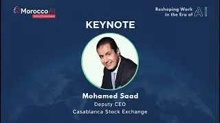 MoroccoAI Conference 2023 - Keynote - Mohamed Saad