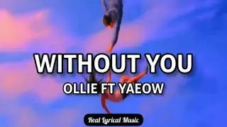 Ollie - Without You (Lyrics)