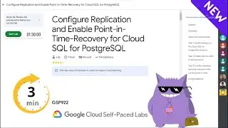 Configure Replication and Enable Point-in-Time-Recovery for Cloud SQL for PostgreSQL|