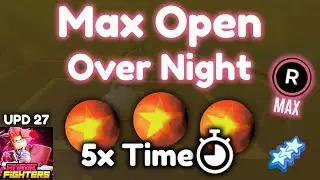 Max Open Over Night x5⌛ Anime Fighters Simulator Update 27