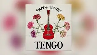 Marta Santos - Tengo (Audio Oficial)