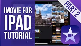 iMovie for iPad Tutorial Part 2