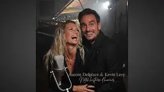 Notre Histoire d'Humour   Aurore Delplace & Kevin Levy