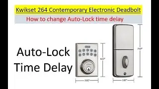 How To Change Auto Lock Time Delay on the Kwikset 264 Electronic Deadbolt Door Lock using the #6 key