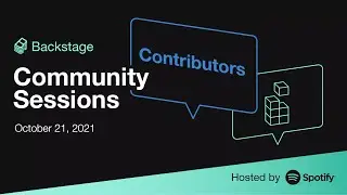 Backstage Community Session 09: Contributors — Oct 21, 2021