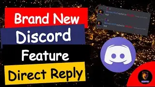 Brand New Discord Features  - Direct Reply Features