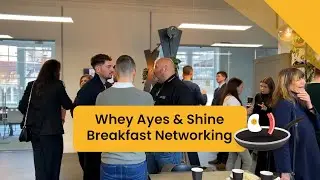 Whey Ayes & Shine Breakfast Networking | Komodo Digital