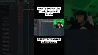 Travis Scott VOCAL PRESET for FL Studio 2023 (Tutorial)
