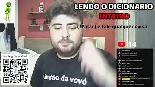*ULTIMA LIVE* LENDO O DICIONARIO INTEIRO - PARTE 12