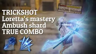 TRICK SHOT Lorettas mastery Ambush Shard TRUE COMBO