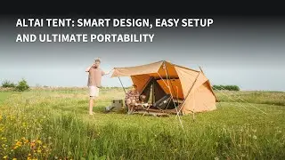 Altai Tent: Smart Design, Easy Setup, and Ultimate Portability
