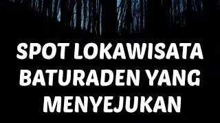 Spot Lokawisata Baturaden yang menyejukan