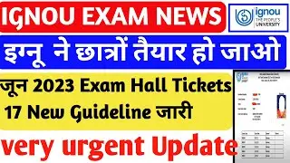 (Breaking News) IGNOU Released June 2023 Hall Ticket With 17 Big Changes_IGNOU Hall Ticket June 2023