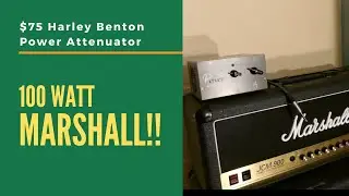 Harley Benton PA-100 Power Attenuator (Can it Handle a 100 Watt Marshall?)