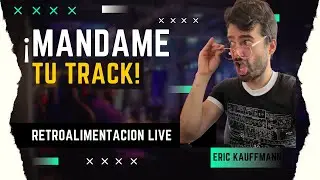 ¡MÁNDAME TU TRACK! - Retroalimentación en vivo 49 - Live