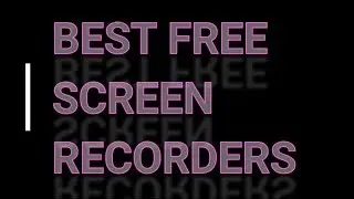 Top 5 Best FREE Screen Recording Software