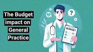 How will the Budget impact General Practice?
