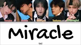 TXT - Miracle (Color Coded Han|Rom|Eng Lyrics)