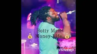 Botty Man_-_Money Life_-_Song