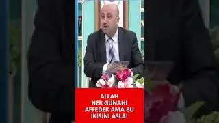 Bu İki Günahı Sakın İşleme!  