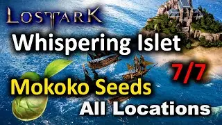 Whispering Islet Mokoko Seeds Locations - Lost Ark