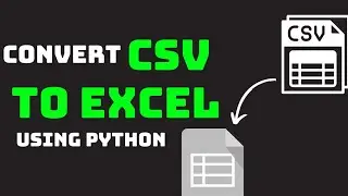 Create A CSV to Excel converter using Python