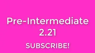 New English File Pre-Intermediate listening 2.21