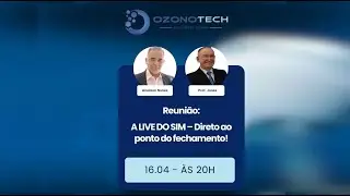 LIVE DO SIM   OZONOTECH 16 04 2025