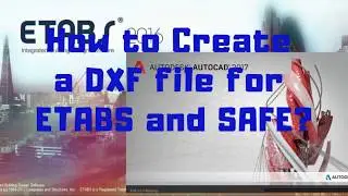 How to Create a DXF File for ETABS and SAFE