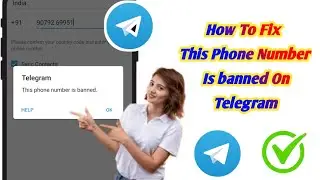 How To Fix Telegram This Phone Number is Banned [Recover]