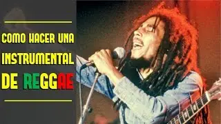 COMO HACER UNA INSTRUMENTAL DE REGGAE | Características principales y tutorial