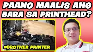 PAANO TANGGALIN ANG BARA SA BROTHER PRINTHEAD? 
