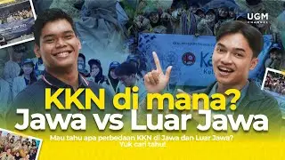 KKN-PPM UGM di Jawa vs di Luar Jawa | Bincang Mahasiswa