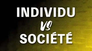 Individu VS Société
