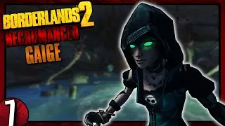 Borderlands 2 | Necromancer Gaige | Day #7
